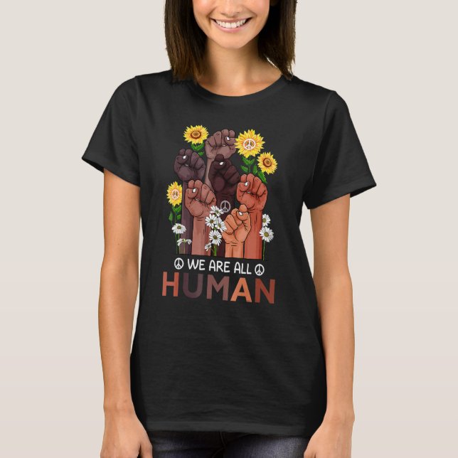We Are All Human Pride Sunflower Peace African Rai T Shirt (Framsida)