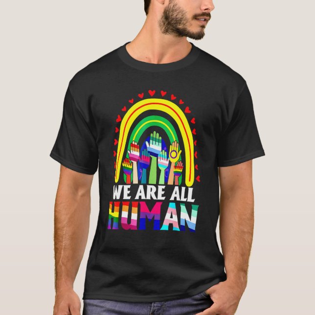 We Are All Human Rainbow Hand LGBT LGBTQ T Shirt (Framsida)