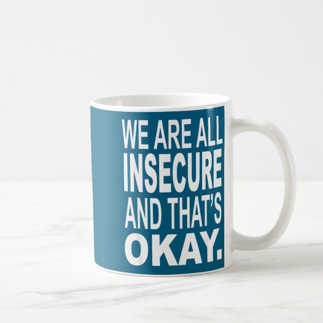 We Are All Inse And That's Okay Funny Quotes  Kaffemugg (Höger)