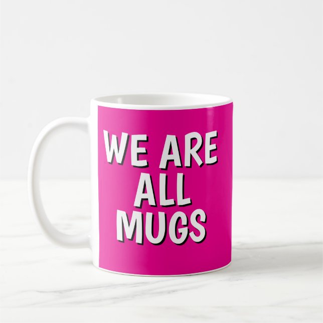 "We Are All Mugs” Mug – Cheeky Ceramic  Pink Kaffemugg (Vänster)