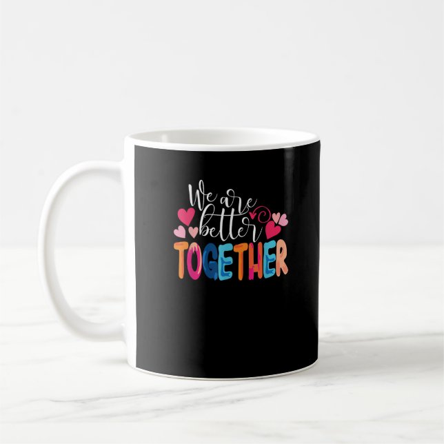 We Are Better Together Timeless Classic Design  Kaffemugg (Vänster)