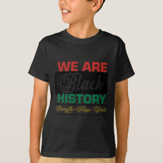 We are black history proud juneteenth  t shirt