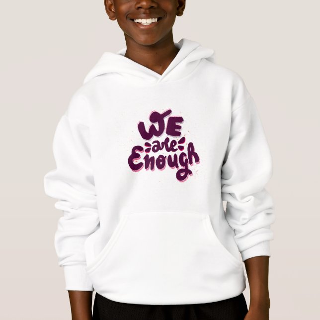 We Are Enough T Shirt (Framsida)