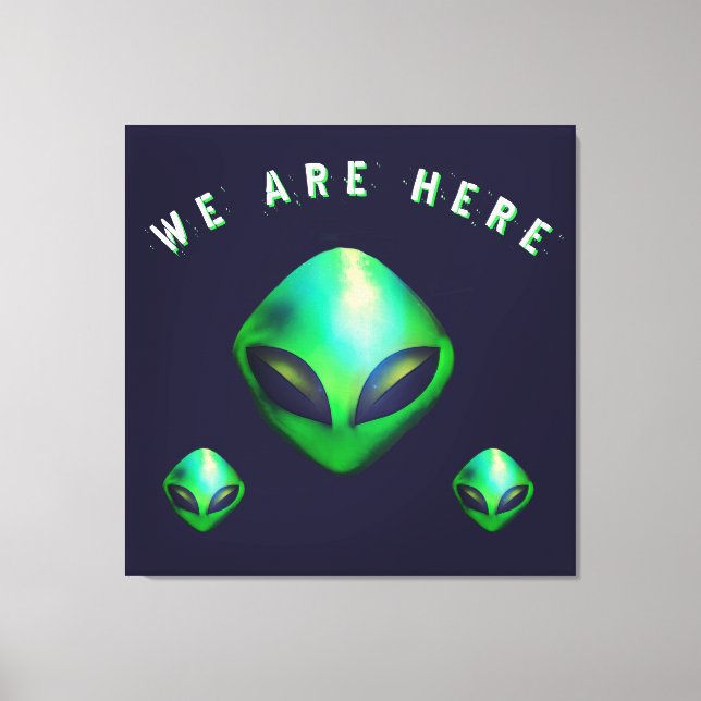 "We Are Here" Green Alien head Canvastryck (Framsida)