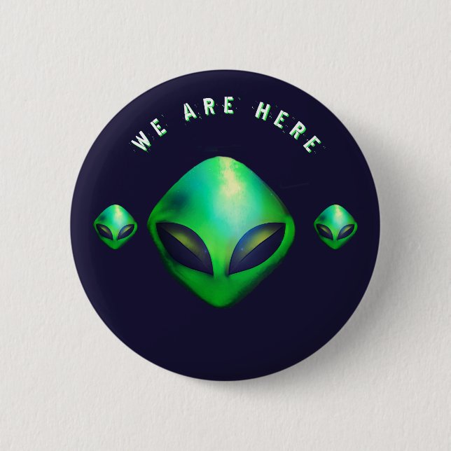 "We Are Here" Green Alien head Knapp (Framsida)