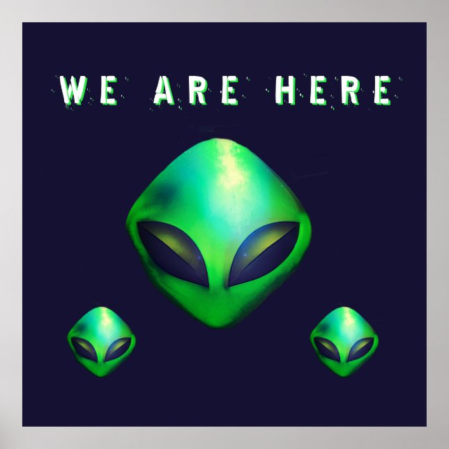 "We Are Here" Green Alien head Poster (Framsidan)