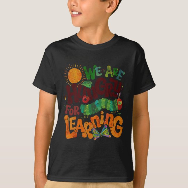 We Are Hungry For Learning Teacher First Day Back  T Shirt (Framsida)