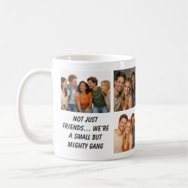 We Are Like a Really Small Gang | Funny Friendship Kaffemugg