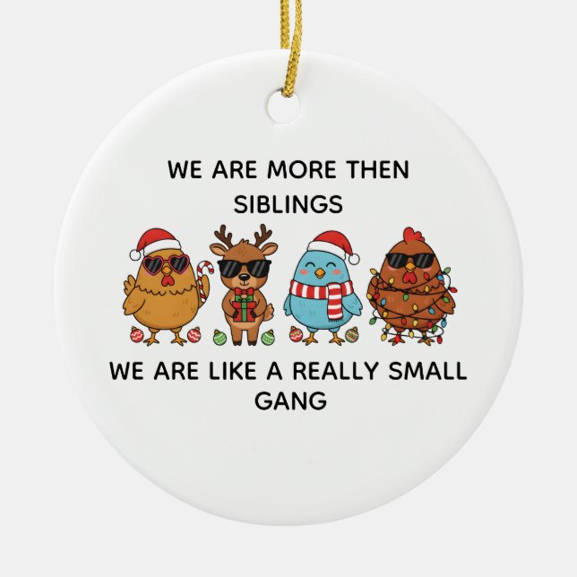 we are more then siblings we are like a really  julgransprydnad keramik (Framsidan)