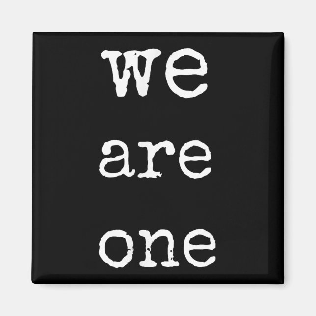 We Are One Men Graphic Insre Tee Sitive Message  Magnet (Framsidan)
