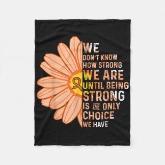 We Are Strong- Leukemia Cancer Awareness Supporter Fleecefilt