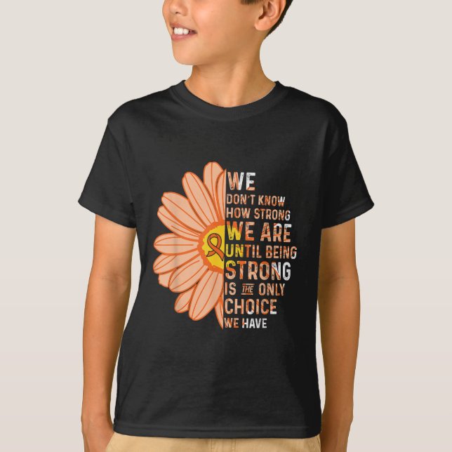 We Are Strong- Leukemia Cancer Awareness Supporter T Shirt (Framsida)