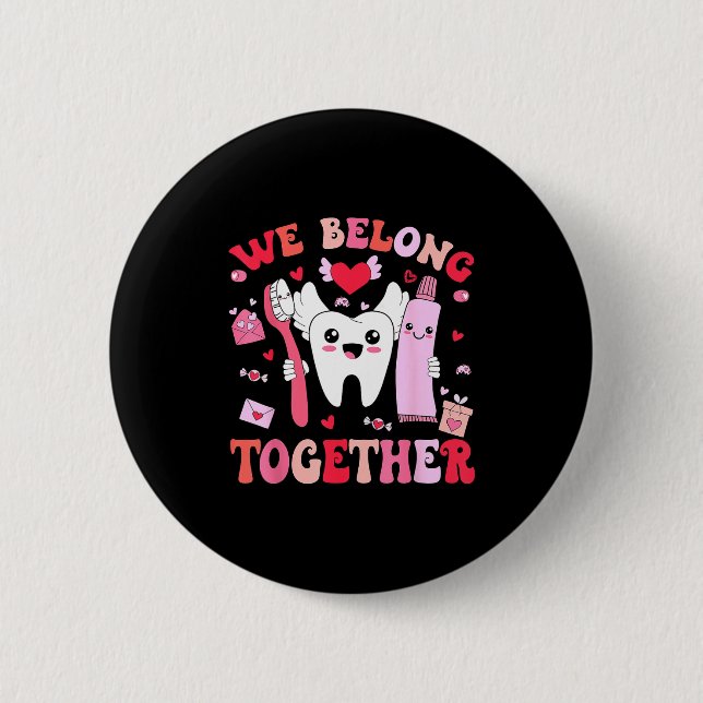 We Belong Together Dental Valentines's Day Dental  Knapp (Framsida)