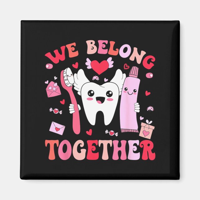 We Belong Together Dental Valentines's Day Dental  Magnet (Framsidan)