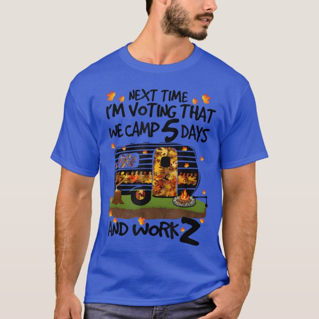 We Camp 5 Days And Work 2 Camping Van Life retro T Shirt (Framsida)