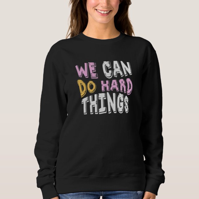We can do hard Things Education Instructor Prescho T Shirt (Framsida)