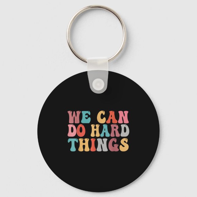 We Can Do Hard Things Groovy Retro Motivational Qu Nyckelring (Framsida)