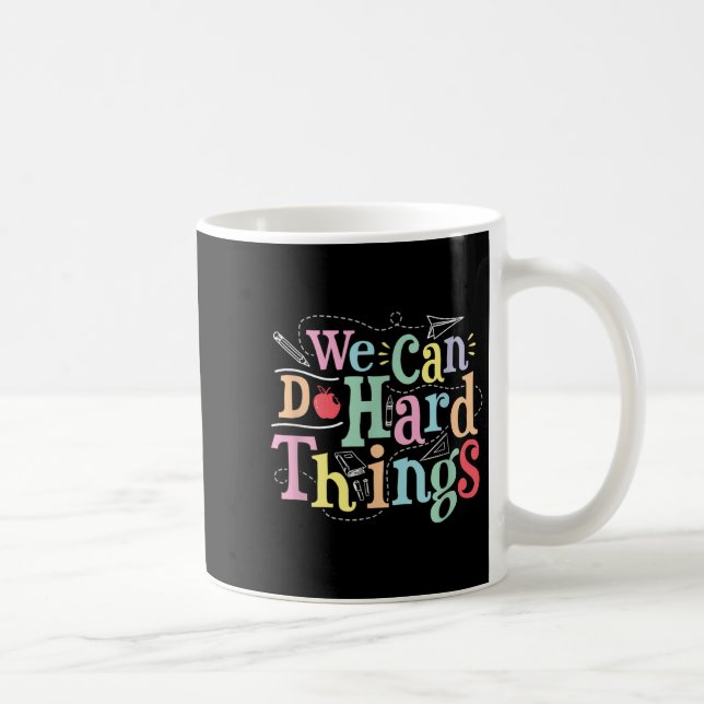 We Can Do Hard Things Motivational Education Schoo Kaffemugg (Höger)