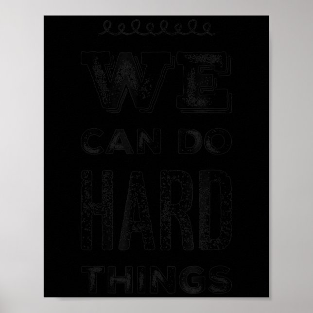 We Can Do Hard Things Motivational Insrational Tea Poster (Framsidan)
