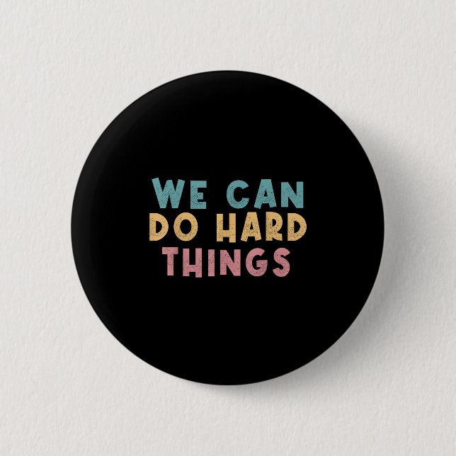 We Can Do Hard Things Motivational Teacher  Knapp (Framsida)