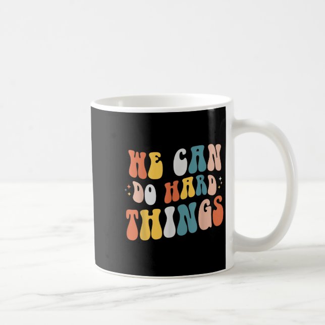 We Can Do Hard Things Motivational Teacher Wavy  Kaffemugg (Höger)
