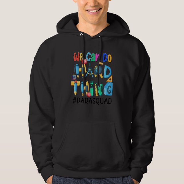 We Can Do Hard Things  Para Squad Hoodie (Framsida)