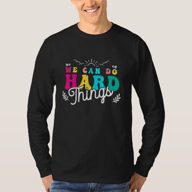 We Can Do Hard Things Teacher Back to School 100 d T Shirt (Framsida)