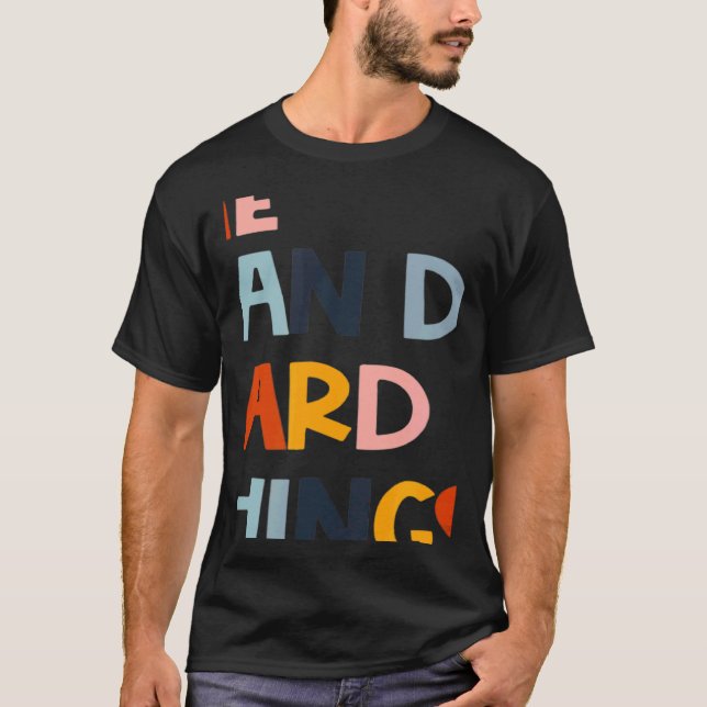 We Can Do Hard Things Teacher Back to School Teach T Shirt (Framsida)