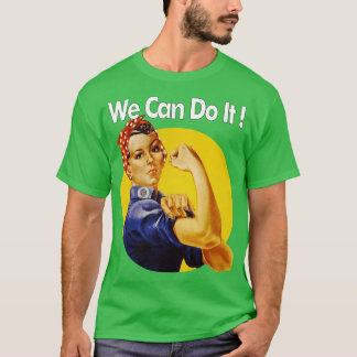 We Can Do It T Shirt