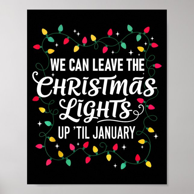 We Can Leave The Christmas Lights Up Til January F Poster (Framsidan)