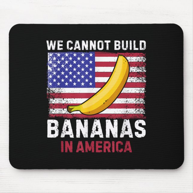 We Cannot Build Bananas In America - Funny  Musmatta (Framsidan)