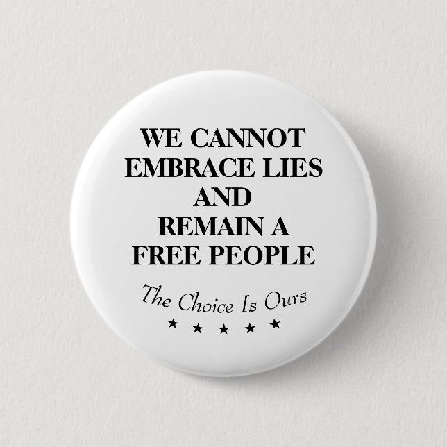 We Cannot Embrace Lies And Remain A Free People Knapp (Framsida)