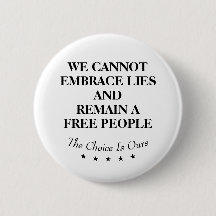 We Cannot Embrace Lies And Remain A Free People