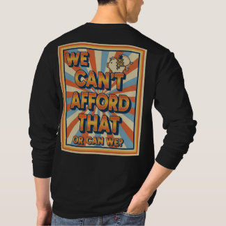 $We Can't Afford That Funny Retro Piggy Bank T Shirt
