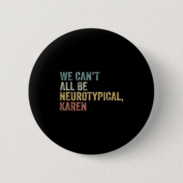 We Can't All Be Neurotycal Karen Autism  Knapp (Framsida)