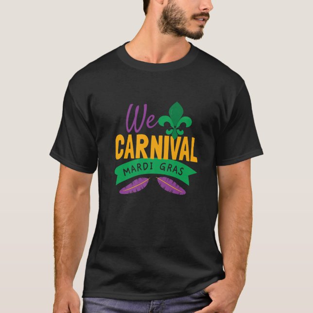 We Carnival Mardi Gras T Shirt (Framsida)