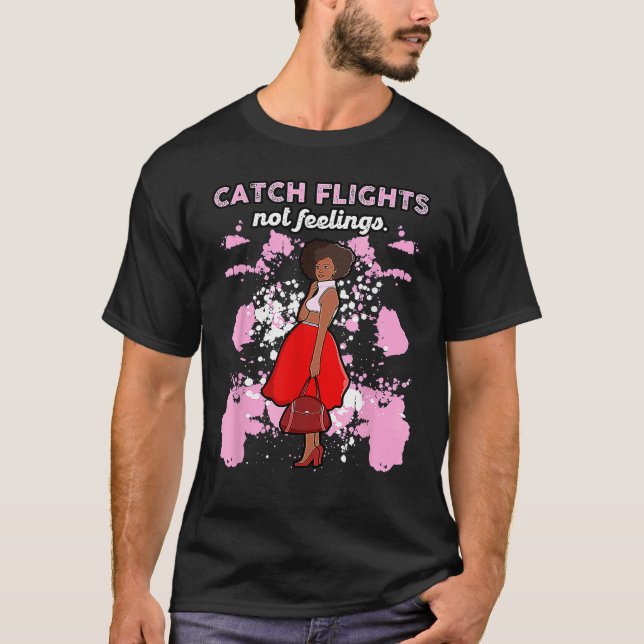 We Catch Flights Not Feelings Summer Spring Vacati T Shirt (Framsida)