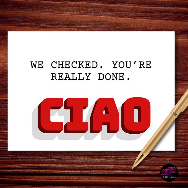 We Checked You're Really Done Retirement Kort (We checked. It’s real. You’re out.)