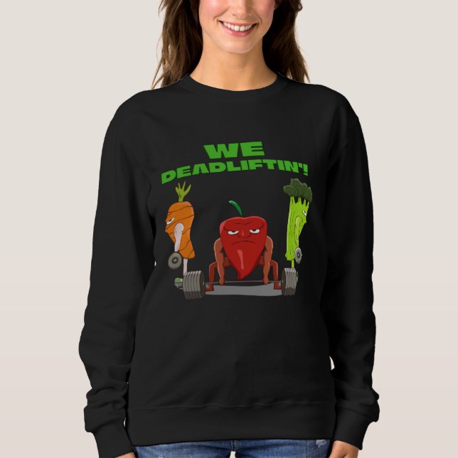 We Deadlifting  Vegetable Powerlifter Deadlift T Shirt (Framsida)