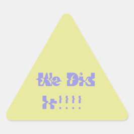 We Did It Purple and Yellow Triangelformat Klistermärke