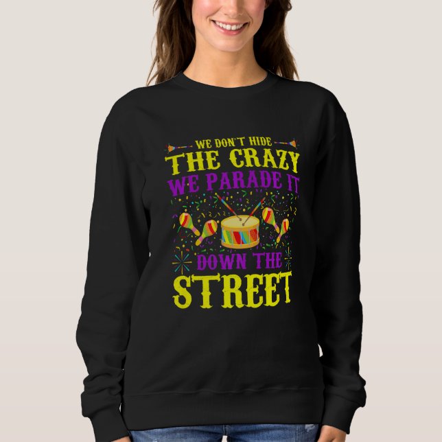 We don't hide the crazy Mardi Gras y'all Premium T Shirt (Framsida)