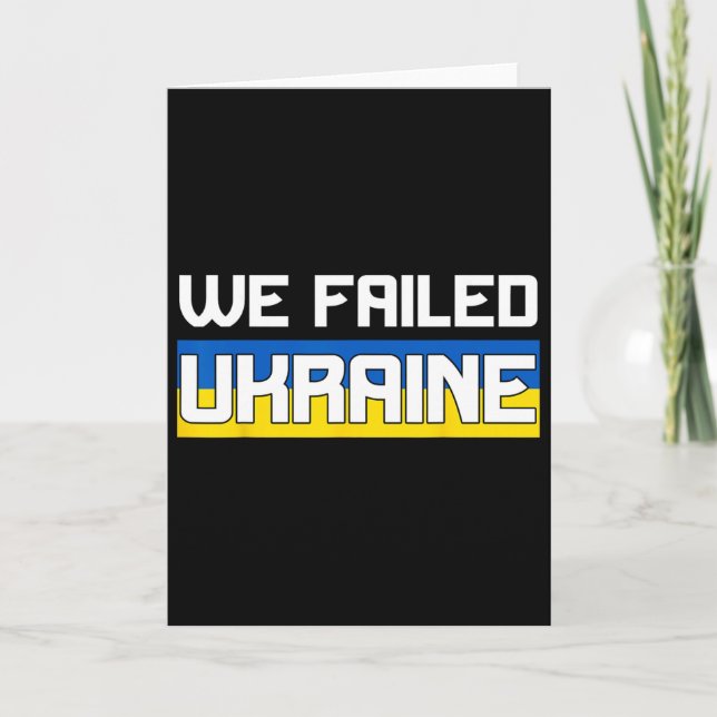 We Failed Ukraine Support Ukraine The West Failed  Kort (Framsida)
