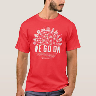 We Go On IllumiNations Reflections of Earth inspir T Shirt