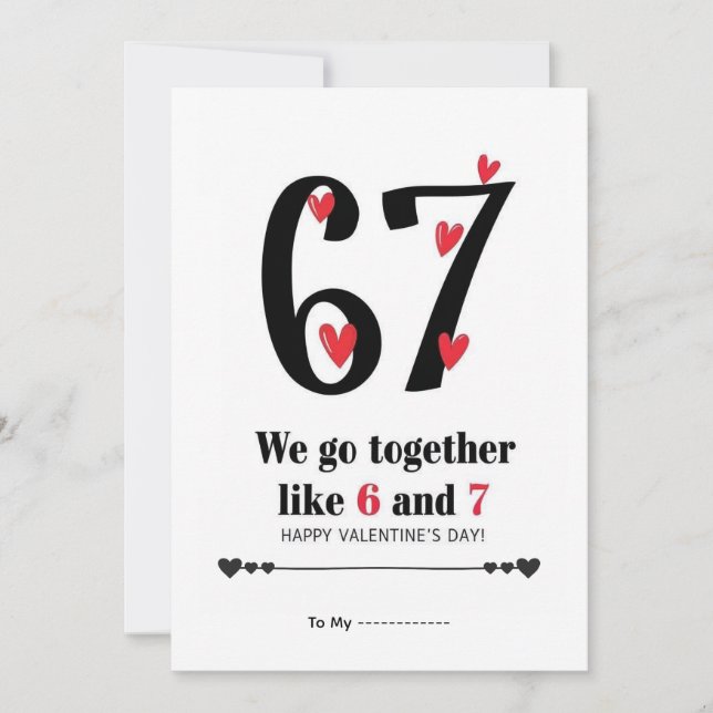 We Go Together Like 6 and 7 Valentine Design Julkort (Framsida)