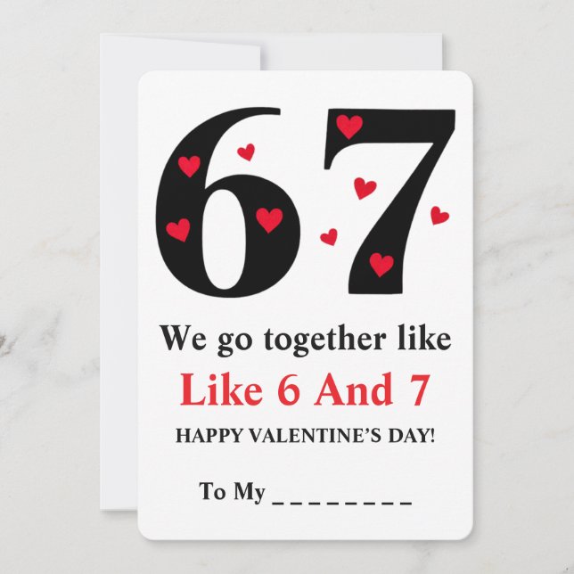 We Go Together Like 6 and 7 Valentine Design Julkort (Framsida)