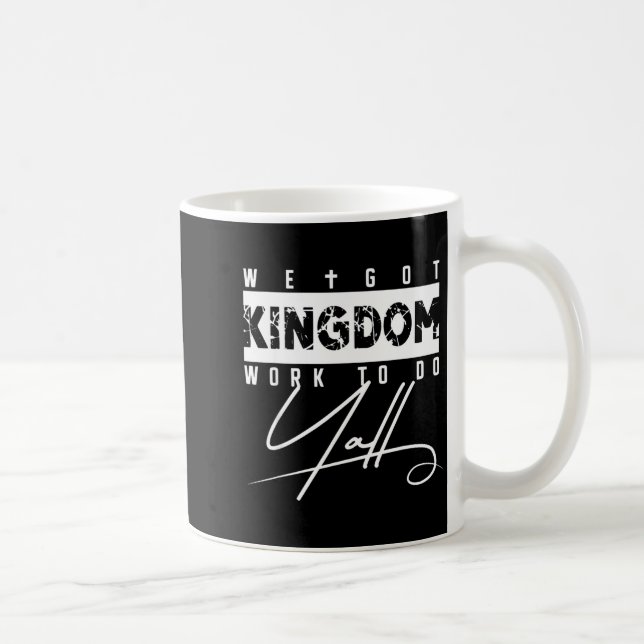 We Got Kingdom Work To Do Yall Funny Bible Verse C Kaffemugg (Höger)