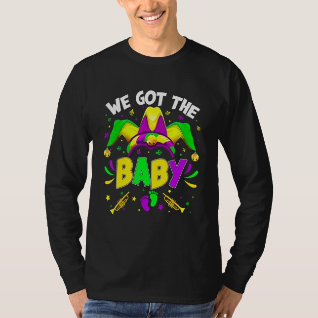 We Got The Baby Pregnancy Announcement Mardi Gras  T Shirt (Framsida)