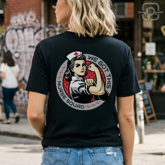 We Got This Nurse Squad Strong Nurse Appreciation T Shirt