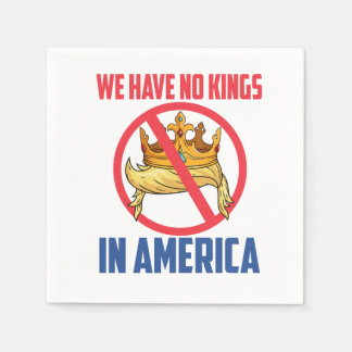 We Have No Kings In America Napkins Pappersservett