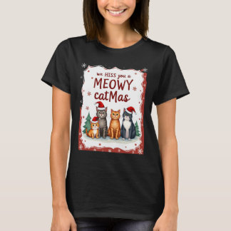 We Hiss You A Meowy Catmas Funny Cat Christmas Ugl T Shirt